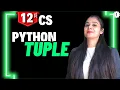Python Tuple Introduction Class 12 Computer Science Boards 2026