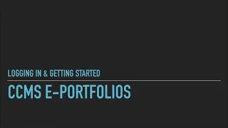 CCMS e-portfolios Logging in and getting started