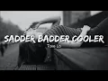 Download Lagu Tove Lo - sadder badder cooler (Lyrics / Lyric Video)