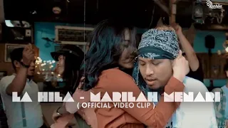 Download MARILAH MENARI - LA HILA MUSIC INDONESIA (OFFICIAL MUSIC VIDEO) MP3
