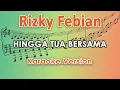 Download Lagu Rizky Febian - Hingga Tua Bersama (Karaoke Lirik Tanpa Vokal) by regis