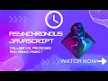 The Complete Guide to Asynchronous JavaScript Mastering Callbacks Promises and
