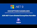 Global Exception Handling in ASP NET Core Web API using IExceptionHandler