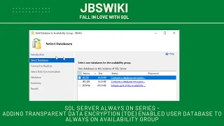 SQL Server Always On Series - Adding Transparent Data Encryption TDE Enabled User DB to Always On