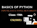 input data types in python Introduction to Python 083 computer science class 11th