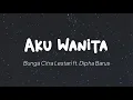Download Lagu BCL ft. Dipha Barus - Aku Wanita (Lirik)