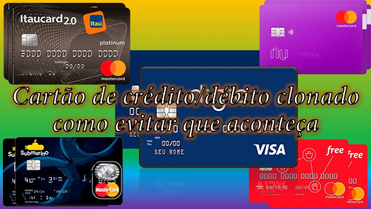 CARTÃO DE CRÉDITO/DEBITO CLONADO COMO EVITAR QUE ACONTEÇA!