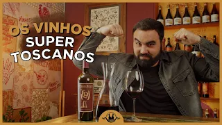 OS VINHOS FORA-DA-LEI MAIS FAMOSOS DO MUNDO: SUPER TOSCANO!