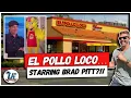 El Pollo Loco starring Brad Pitt