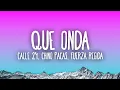 Calle 24 x Chino Pacas x Fuerza Regida - Que Onda