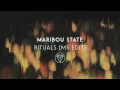 Maribou State - 'Rituals' (MS Edit)