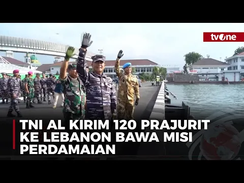 TNI AL Kirim 120 Prajurit ke Lebanon Bawa Misi Perdamaian
