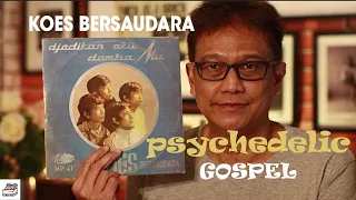 Download Episode #69 PSYCHEDELIC GOSPELNYA KOES BERSAUDARA (HD - High Definition) MP3