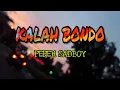 Download Lagu Pepeh SadBoy - Kalah Bondo (Lirik Video)