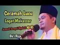 Lagu Ceramah Lucu Makassar || Dai Raja