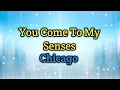 Download Lagu You Come To My Senses - Chicago (Lyrics Video)