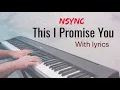 Download Lagu This I Promise You (NSYNC): Piano Cover by Aldrich Andaya w/ lyrics | themusicianboy