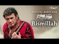 Download Lagu Rhoma Irama - Bismillah (Official Audio Live)