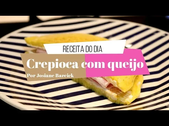 CREPIOCA COM QUEIJO