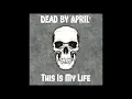 Download Lagu Dead by April - This Is My Life