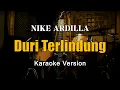 Download Lagu Duri Terlindung - Nike Ardilla Karaoke Nada Wanita By Rubina Musik