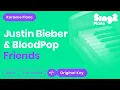 Download Lagu Justin Bieber, BloodPop - Friends (Piano Karaoke)