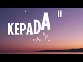 Cakra Khan - Kepada Hati ( Lyrics )