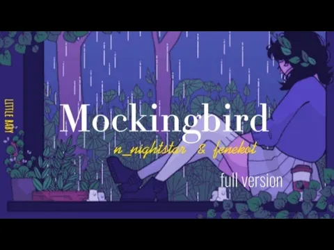 Download MP3 Mockingbird  - fenekot \u0026 n-nightstar  (Full Tik-Tok girl version) \