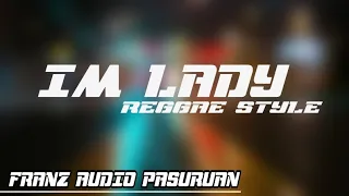 Download DJ IM LADY REGGAE SLOW BASS || JINGGLE FRANZ AUDIO PASURUAN MP3