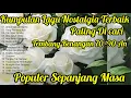 Download Lagu LAGU NOSTALGIA PALING DI CARI ‼️ POPULER SEPANJANG MASA