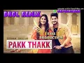 Lagu Pakk Thakk Dhol Remix Ver 2 Gurnam Bhullar KAKA PRODUCTION Punjabi Remix Songs