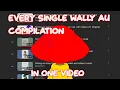 EVERY single Wally au Compilation I made in one