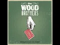 Luckiest Man - The Wood Brothers