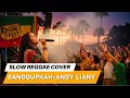 Lagu SANGGUPKAH-ANDI LIANY slow reggae COVER