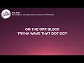 Kwengface, Interplanetary Criminal & Flowdan - Dot Dot (Lyrics)
