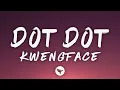 Lagu Kwengface, Interplanetary Criminal \u0026 Flowdan - Dot Dot (Lyrics)
