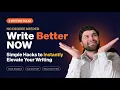 9 Simple Writing Hacks to Instantly Elevate Your Writing Skills No Experience Needed