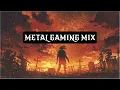 Download Lagu 🔥 DEFEAT YOUR ENEMIES 🔥- METAL GAMING MIX🤘 #metal #gaming #hardcore