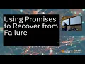 Promises in Java Using Promises to Recover from Failure