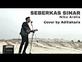 Download Lagu Seberkas Sinar - Nike Ardila (cover by Adillaharis)