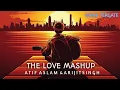 Download Lagu FEEL THE LOVE (MASHUP) | 2023 | ATIF ASLAM/ARJIT SINGH
