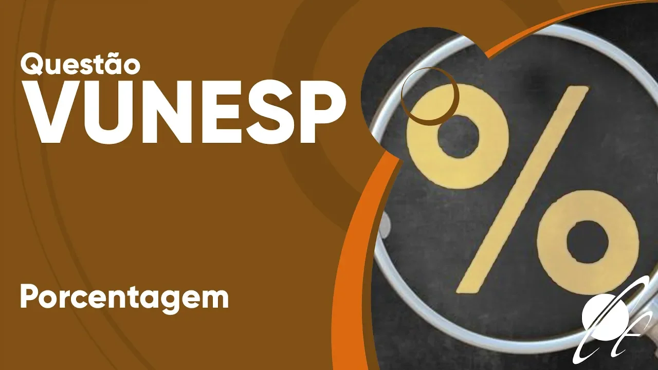 VUNESP 2019 - Porcentagem (questão resolvida) - P. M. de Monte Alto