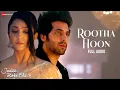Download Lagu Rootha Hoon | Judaa Hoke Bhi | Mohit Chauhan | Akshay O, Aindrita R | Puneet D, Shweta B| Full Audio