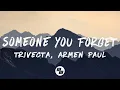 Download Lagu Trivecta \u0026 Armen Paul - Someone You Forget (Lyrics)
