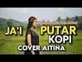 Lagu PUTAR KOPI - Lagu Ja'i Ngada (Versi Modern 2026) | Cover AITINA \u0026 Timor Namafun