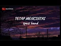 Download Lagu Spasi band-tetap mencintai (lirik)