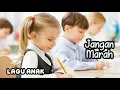 Download Lagu JANGAN MARAH - LAGU ANAK INDONESIA