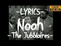 Lagu The Jubalaries - Noah (Lyrics)