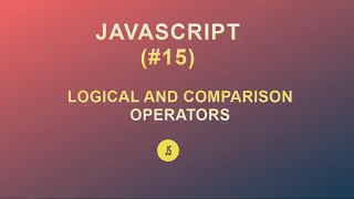 JavaScript for Beginners Logical and Comparison Operators 2020
