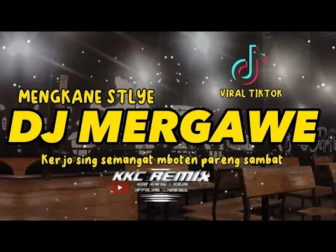Download MP3 DJ KERJO SENG SEMANGAT MENGKANE V2